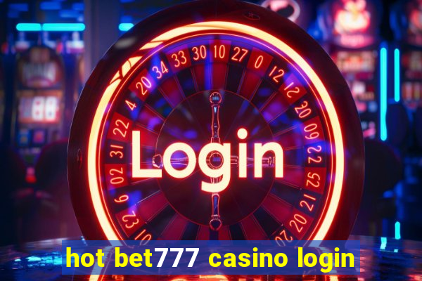 hot bet777 casino login